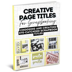 Creative Scrapbook Page Titles Book
