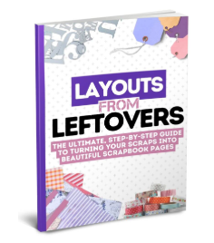 Layouts From Leftovers Book - Layouts From Leftovers Book